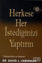 Herkese Her İstediğinizi Yaptırın